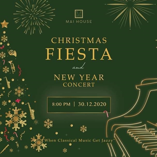Ấm cúng với đêm nhạc Christmas Fiesta & New Year Concert với chủ đề ‘Where Classical gets Jazzy’ tại The Mai House